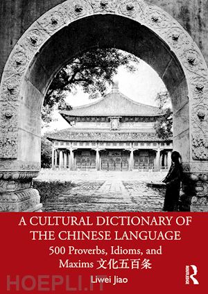 jiao liwei - a cultural dictionary of the chinese language