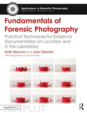 mancini keith; sidoriak john - fundamentals of forensic photography
