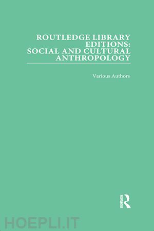 various - routledge library editions: social and cultural anthropology
