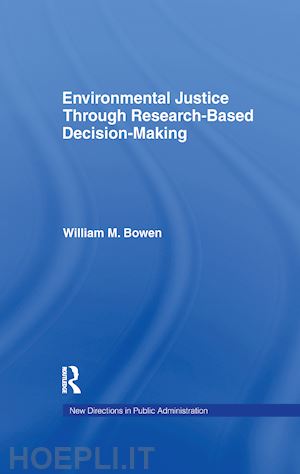 bowen william m. - environmental justice through research-based decision-making