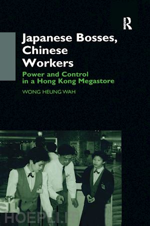 wong wong heung wah - japanese bosses, chinese workers