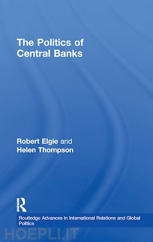 elgie robert; thompson helen - the politics of central banks