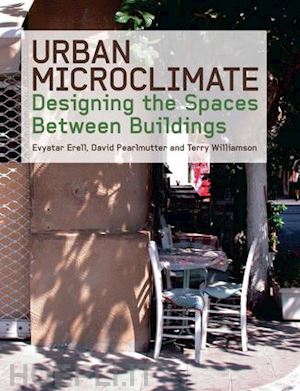 erell evyatar; pearlmutter david; williamson terence - urban microclimate