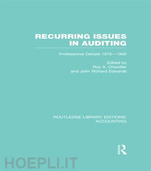 chandler roy a. (curatore); edwards j. r. (curatore) - recurring issues in auditing (rle accounting)