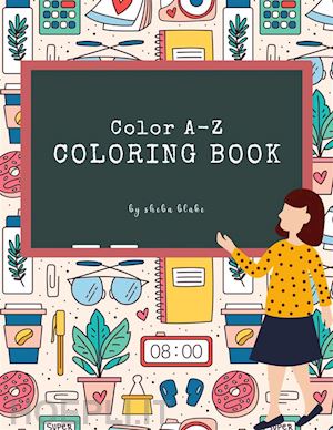sheba blake - color a-z coloring book for kids ages 3+ (printable version)
