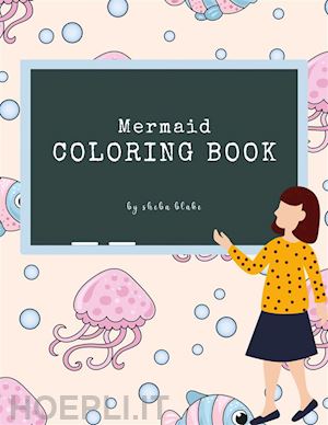 sheba blake - mermaid coloring book for kids ages 3+ (printable version)
