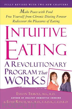 tribole evelyne - intuitive eating: a revolutionary program that works