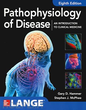 hammer gary d.; mcphee stephen j. - pathophysiology of disease: an introduction to clinical medicine
