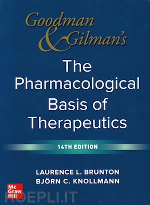 brunton laurence l.; knollmann bjorn c. - goodman & gilman's pharmacological basis of therapeutic