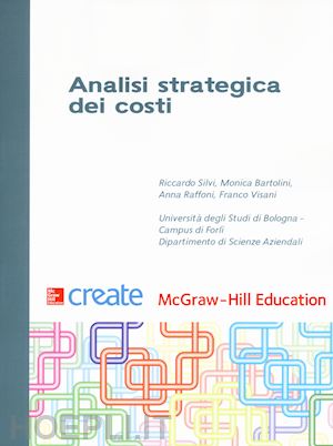 silvi r.; bartolini m.; raffoni a.; visani f. - analisi strategica dei costi