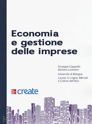 cappiello giuseppe; lorenzini barbara - economia e gestione delle imprese