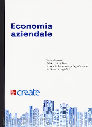 Economia Aziendale - Romano Giulia; Universita' Di Pisa | Libro Mcgraw-Hill  Education 01/2022 