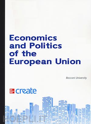  - economics and politics of the european union. con aggiornamento online