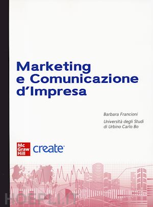  - marketing e comunicazione d'impresa. con e-book