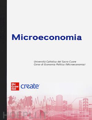 universita' cattolica del sacro cuore (curatore) - microeconomia (bundle)