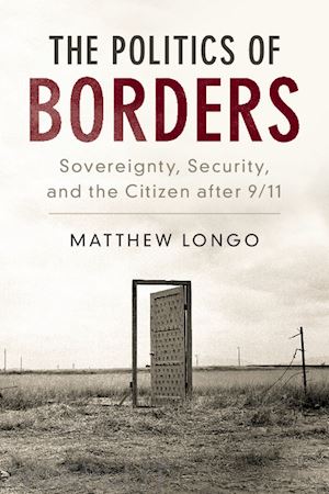 longo matthew - the politics of borders