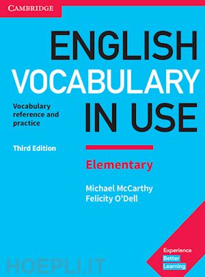 mccarthy michael; o'dell felicity - english vocabulary in use. elementary. with answers. per le scuole superiori