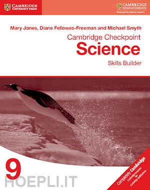 jones mary; fellowes-freeman diane; smyth michael - cambridge checkpoint science skills builder workbook 9