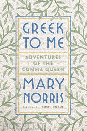 norris mary - greek to me – adventures of the comma queen