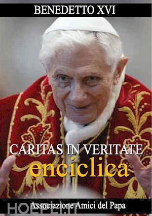 benedetto xvi - caritas in veritate (enciclica)