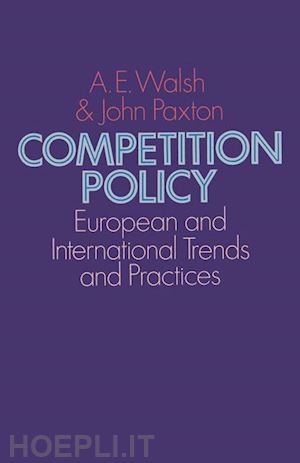 walsh a.e.; paxton john - competition policy