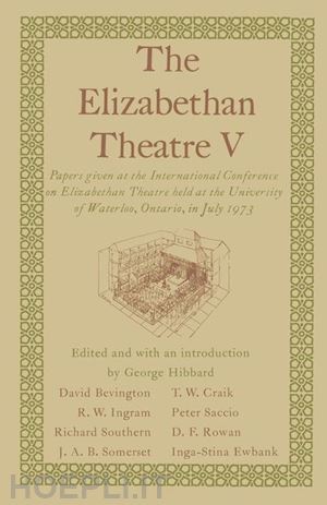 hibbard george r (curatore) - the elizabethan theatre v