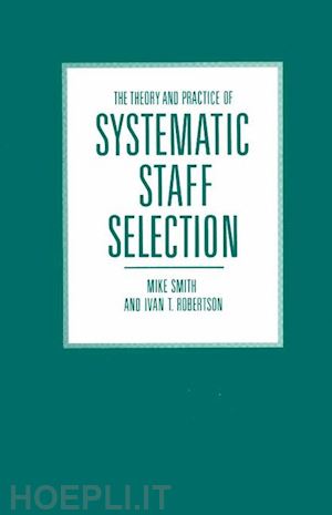 smith mike; robertson ivan t. - the theory and practice of systematic staff selection