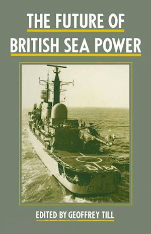 till geoffrey (curatore) - the future of british sea power