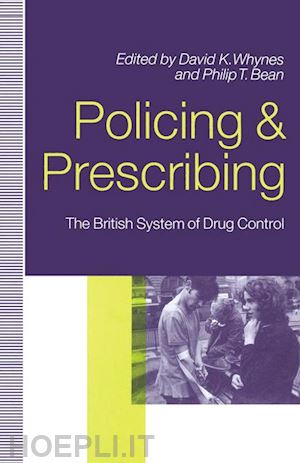 bean philip (curatore); whynes david k. (curatore) - policing and prescribing