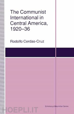 cerdaz-cruz rodolfo - the communist international in central america, 1920–36