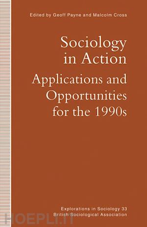 cross malcolm (curatore); payne geoff (curatore) - sociology in action