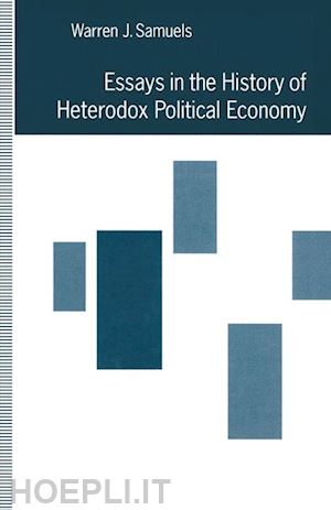 samuels warren j. - essays in the history of heterodox political economy