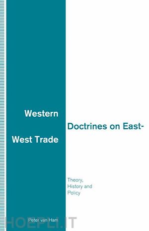 van ham peter - western doctrines on east-west trade