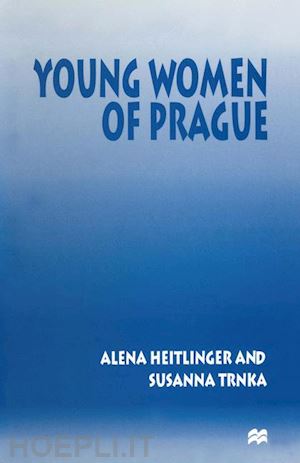 heitlinger alena; trnka susanna - young women of prague