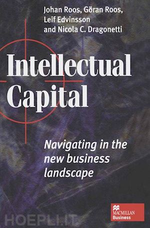 roos johan; edvinsson leif; dragonetti nicola c. - intellectual capital