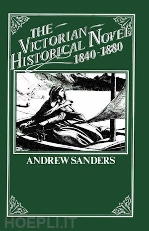 sanders a.; whishaw ian q. - the victorian historical novel 1840–1880