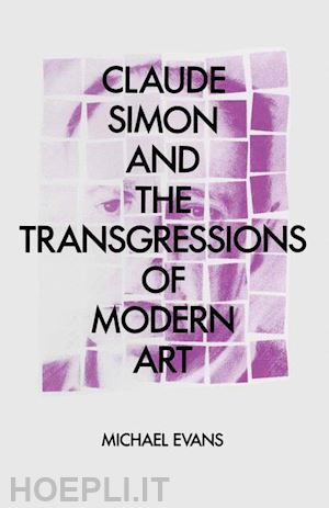evans m. - claude simon and the transgressions of modern art