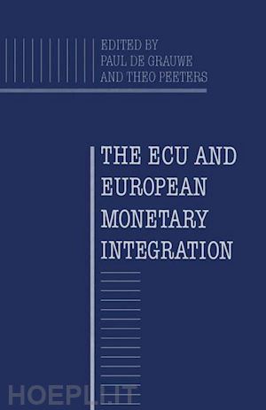 grauwe p. de; de grauwe paul (curatore); peeters t. (curatore) - the ecu and european monetary integration