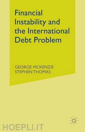 mckenzie george; thomas stephen - financial instability and the international debt problem