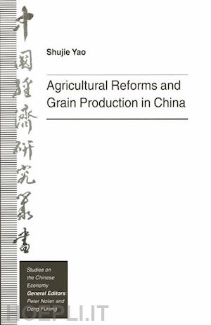 yao shujie - agricultural reforms and grain production in china