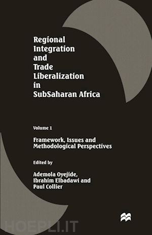 collier paul (curatore); oyejide ademola (curatore) - regional integration and trade liberalization in subsaharan africa