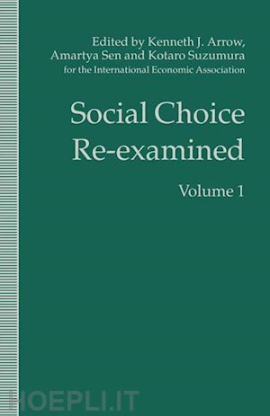 suzumura kotaro; sen a. (curatore); arrow k. (curatore) - social choice re-examined