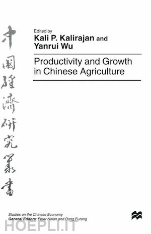 wu yanrui (curatore); kalirajan kaliappa (curatore) - productivity and growth in chinese agriculture