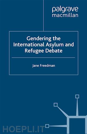 freedman j. - gendering the international asylum and refugee debate