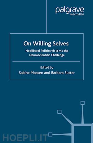 maasen s. (curatore); sutter b. (curatore) - on willing selves