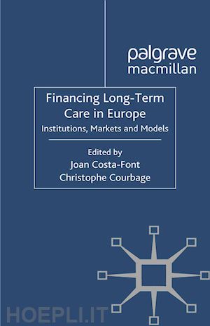 costa-font j. (curatore); courbage c. (curatore) - financing long-term care in europe