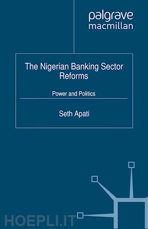 apati s. - the nigerian banking sector reforms