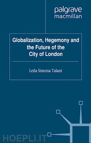talani l. - globalization, hegemony and the future of the city of london