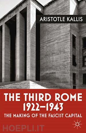 kallis aristotle - the third rome, 1922-43