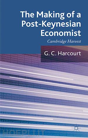 harcourt g. - the making of a post-keynesian economist